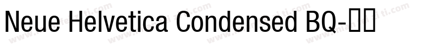Neue Helvetica Condensed BQ字体转换